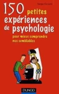 150 petites expériences de psychologie